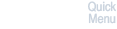 Quick Menu